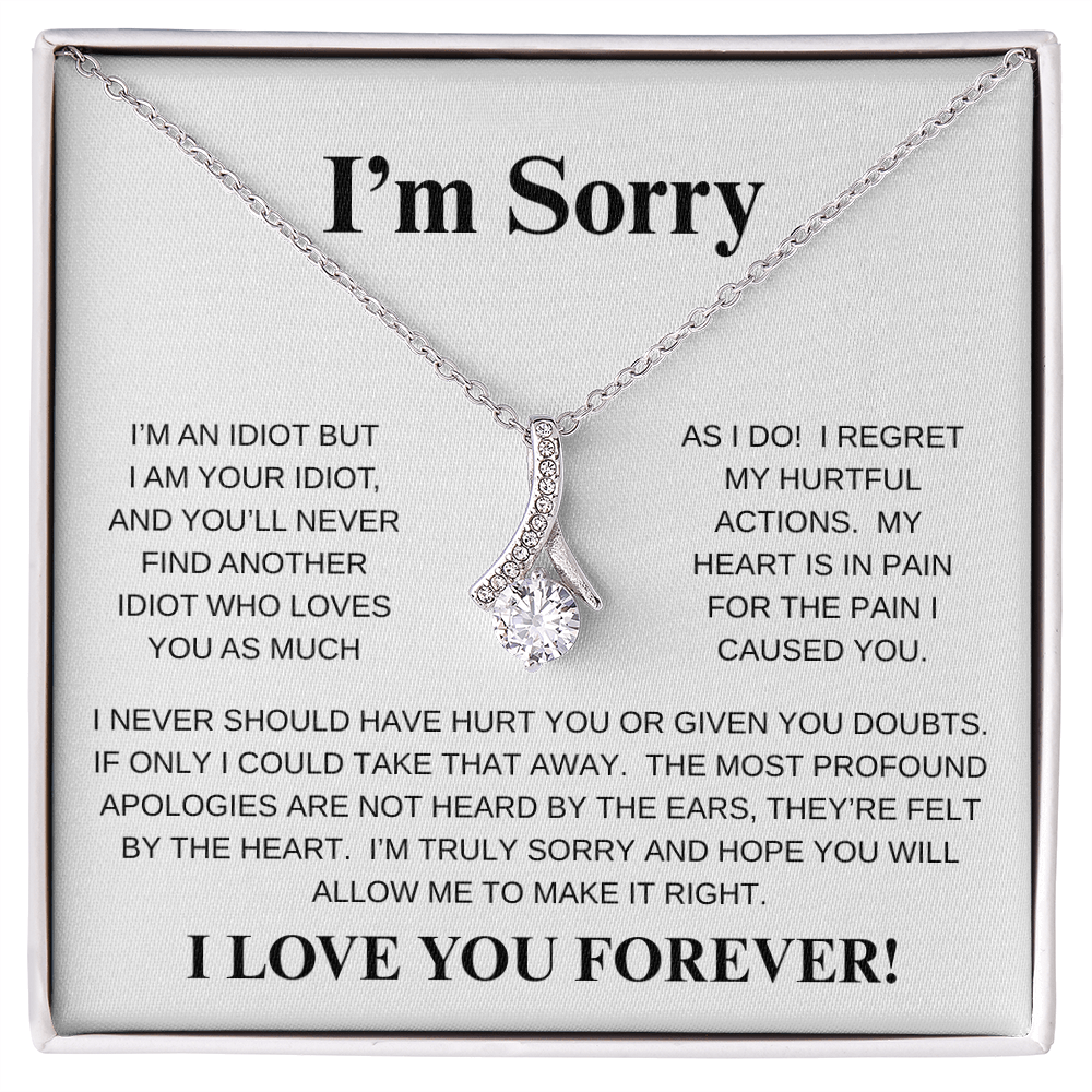 I'M SORRY...I LOVE YOU FOREVER!*ALLURING BEAUTY* NECKLACE
