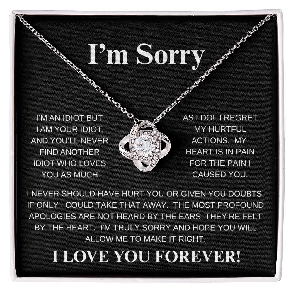 I'M SORRY....I LOVE YOU FOREVER!*LOVE KNOT* NECKLACE