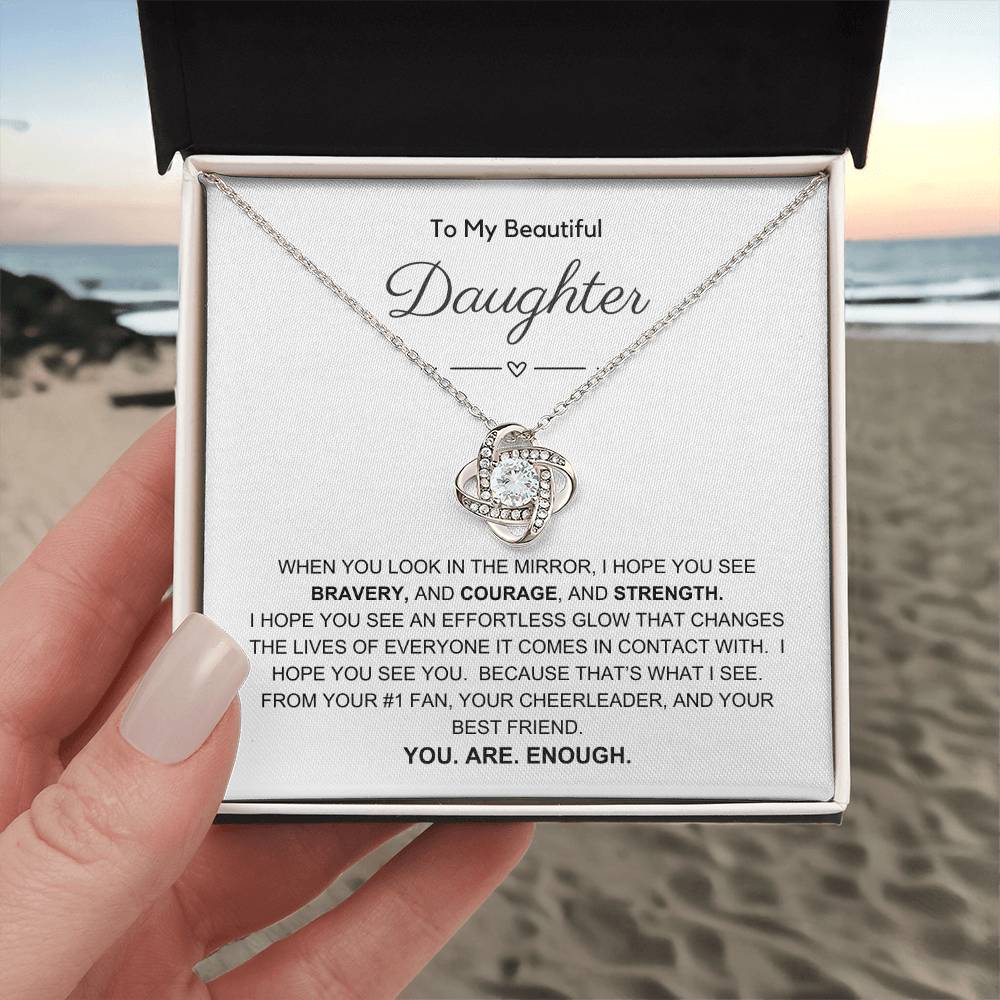 To My Beautiful Daughter/You Are Enough/Love Knot Necklace