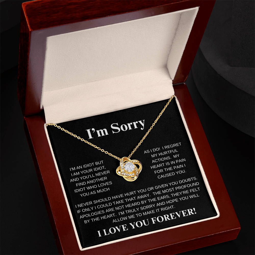 I'M SORRY....I LOVE YOU FOREVER!*LOVE KNOT* NECKLACE