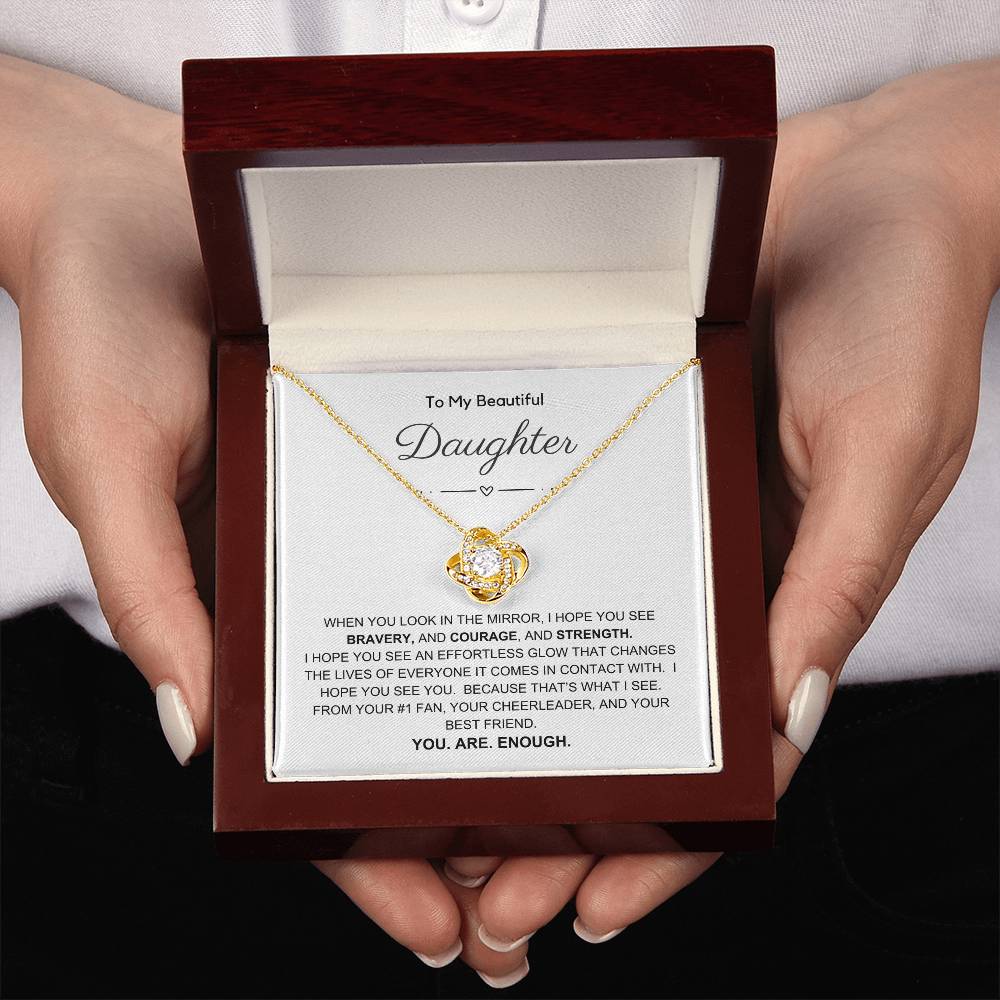 To My Beautiful Daughter/You Are Enough/Love Knot Necklace