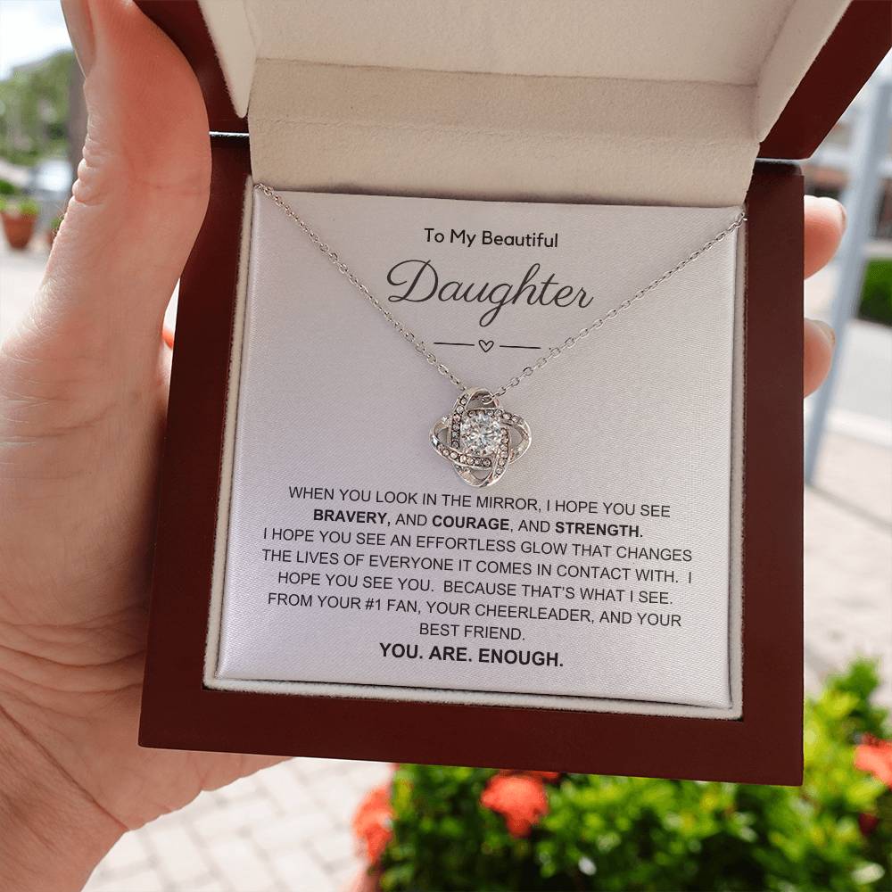 To My Beautiful Daughter/You Are Enough/Love Knot Necklace