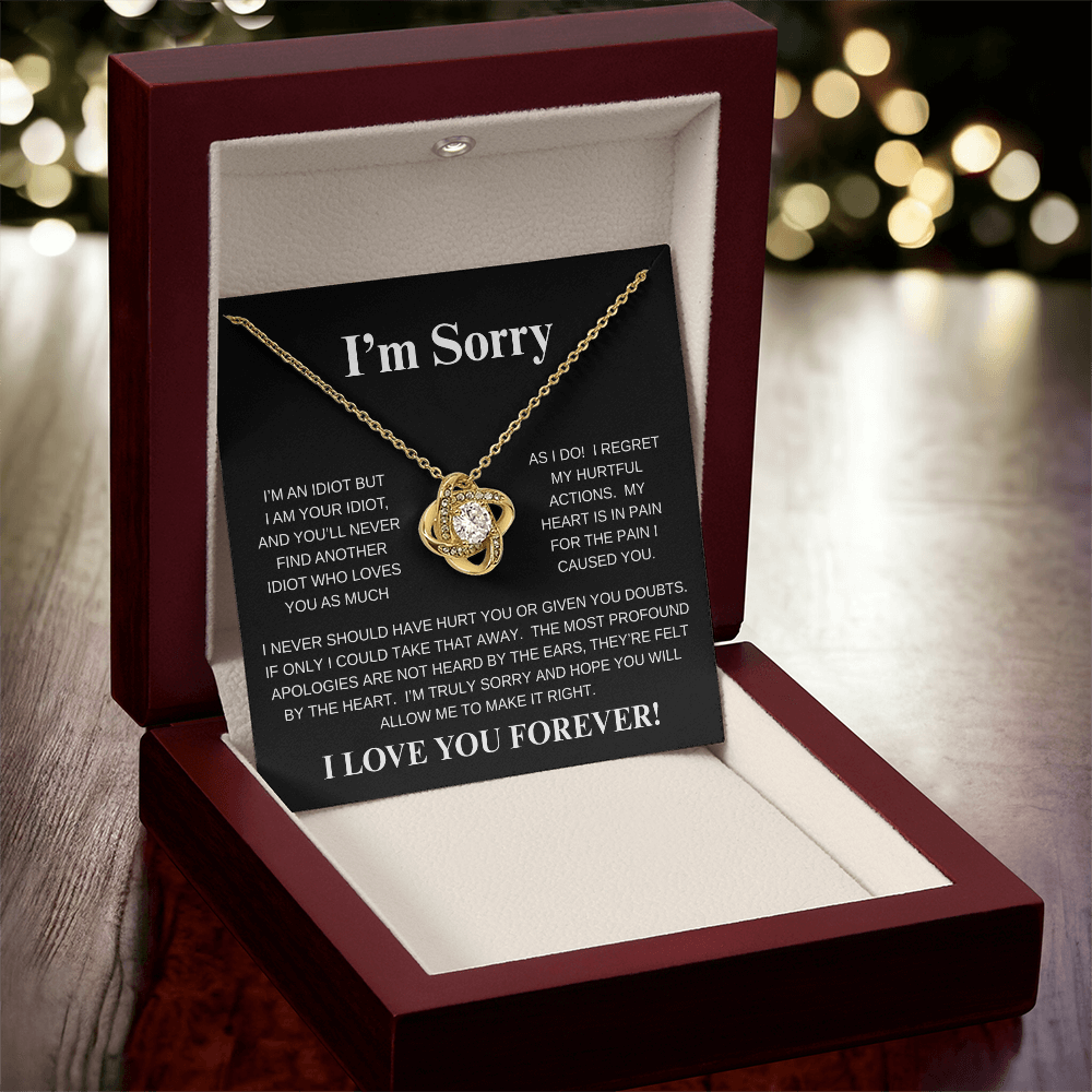 I'M SORRY....I LOVE YOU FOREVER!*LOVE KNOT* NECKLACE