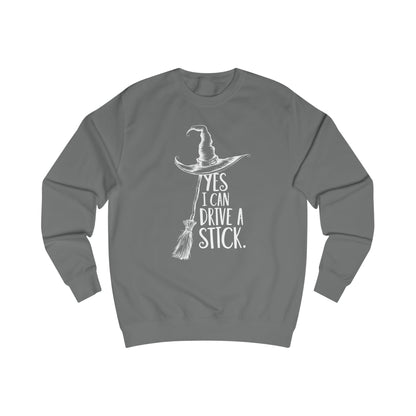 Cozy Unisex Sweatshirt "YES, I CAN DRIVE A STICK"
