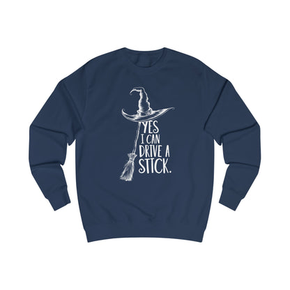 Cozy Unisex Sweatshirt "YES, I CAN DRIVE A STICK"