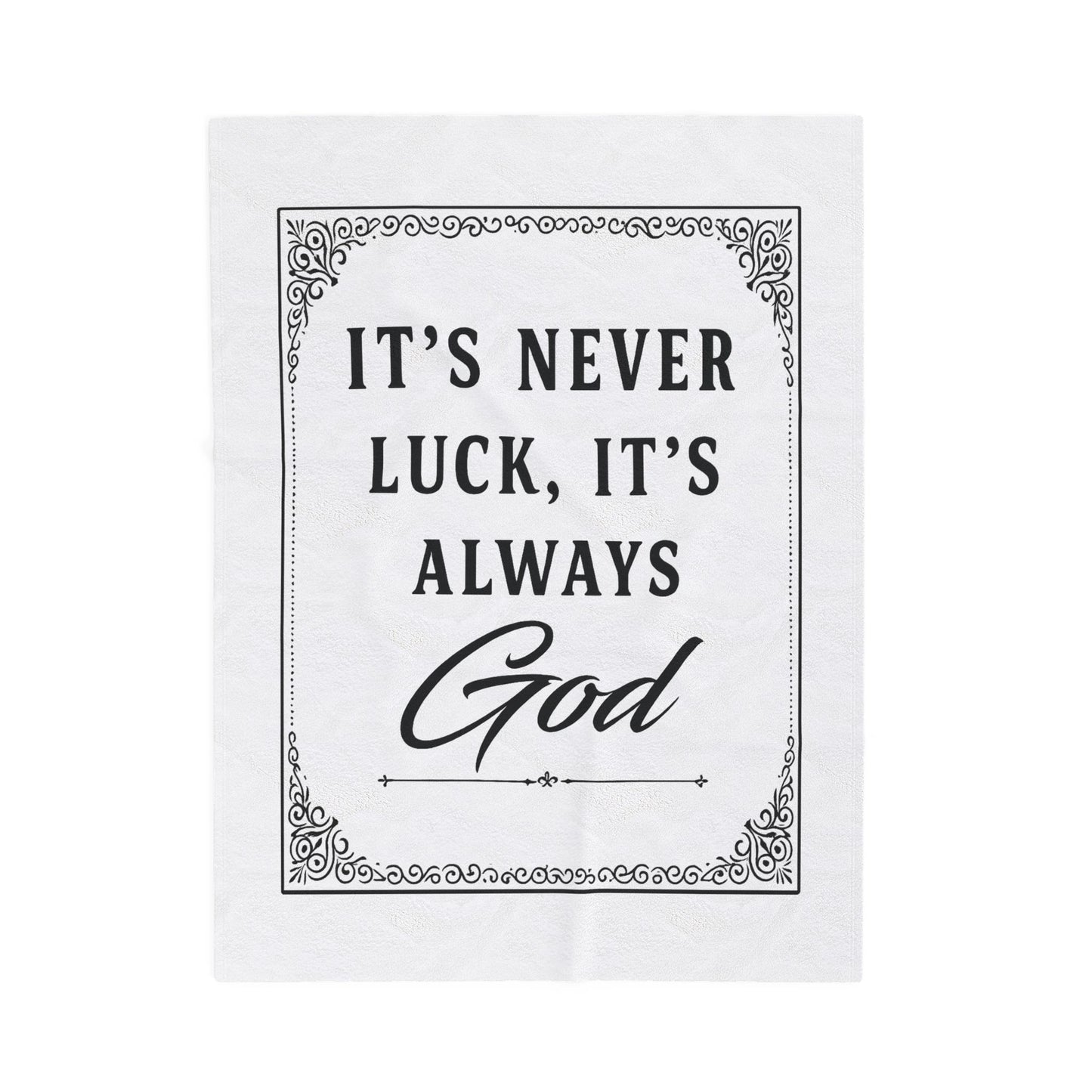 Religious Plush Blanket — "It's Never Luck, It's Always God" Velveteen Throw