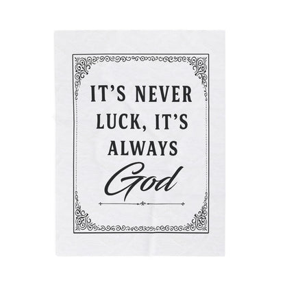 Religious Plush Blanket — "It's Never Luck, It's Always God" Velveteen Throw