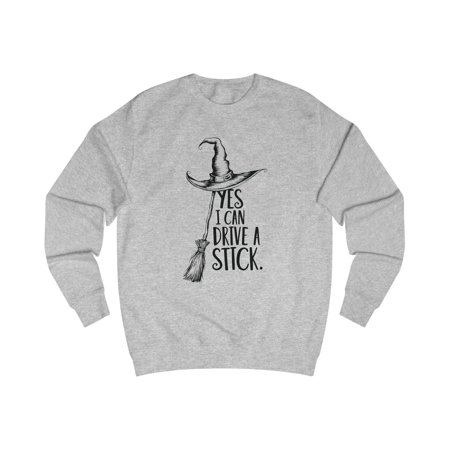 Cozy Unisex Sweatshirt "YES, I CAN DRIVE A STICK"