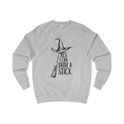 Cozy Unisex Sweatshirt "YES, I CAN DRIVE A STICK"