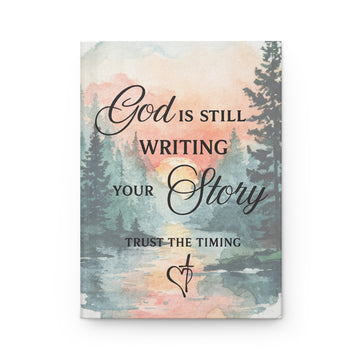 Inspirational Hardcover Journal — "God Is Still Writing Your Story" Christian Gratitude Notebook