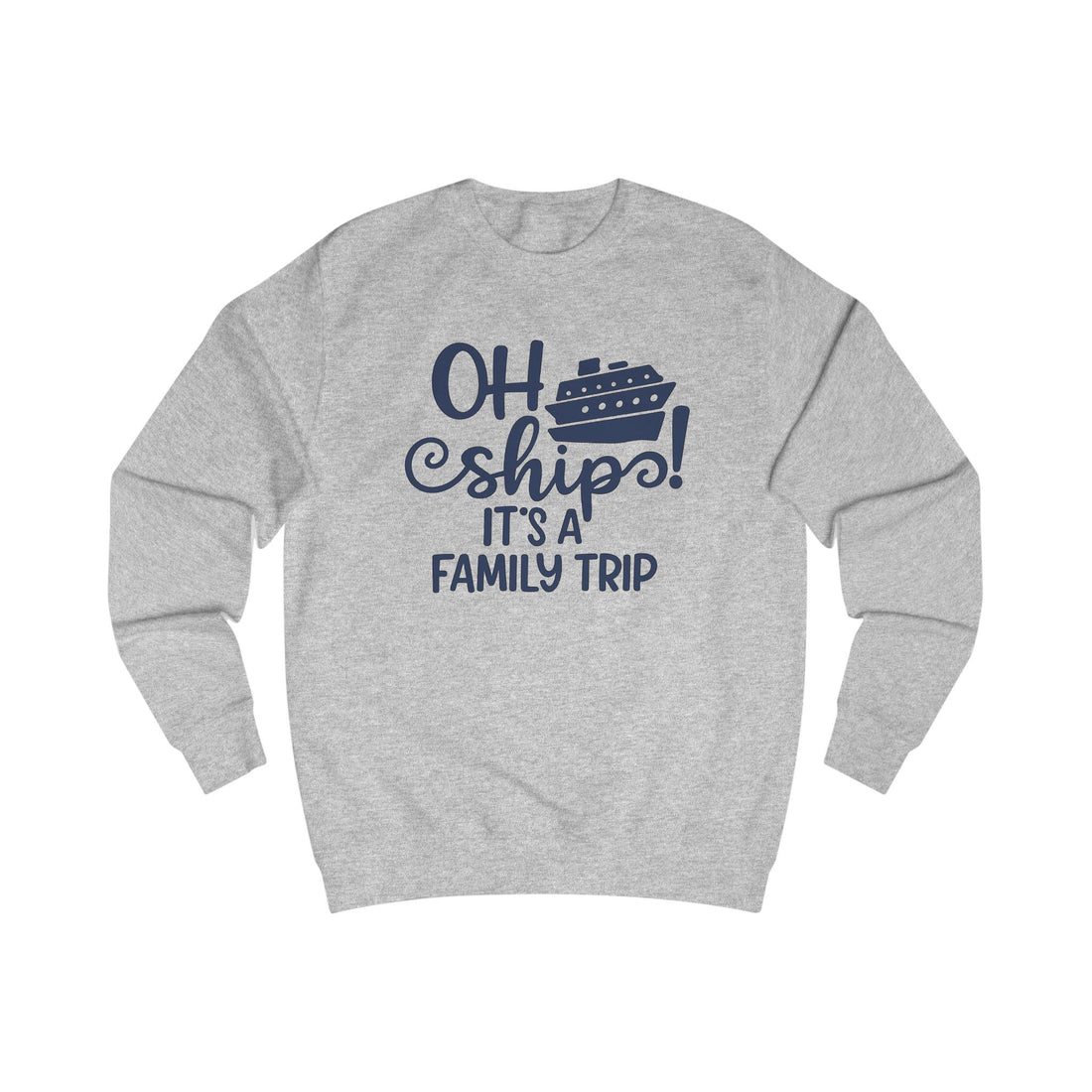Family Trip Sweatshirt, Family Vacation Gift, Cruise Love Shirt, Travel Apparel, Oh Ship Sweatshirt