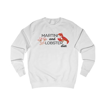 "Martini and Lobster Diet" Sweatshirt