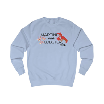 "Martini and Lobster Diet" Sweatshirt
