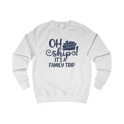 Family Trip Sweatshirt, Family Vacation Gift, Cruise Love Shirt, Travel Apparel, Oh Ship Sweatshirt