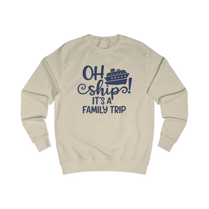 Family Trip Sweatshirt, Family Vacation Gift, Cruise Love Shirt, Travel Apparel, Oh Ship Sweatshirt