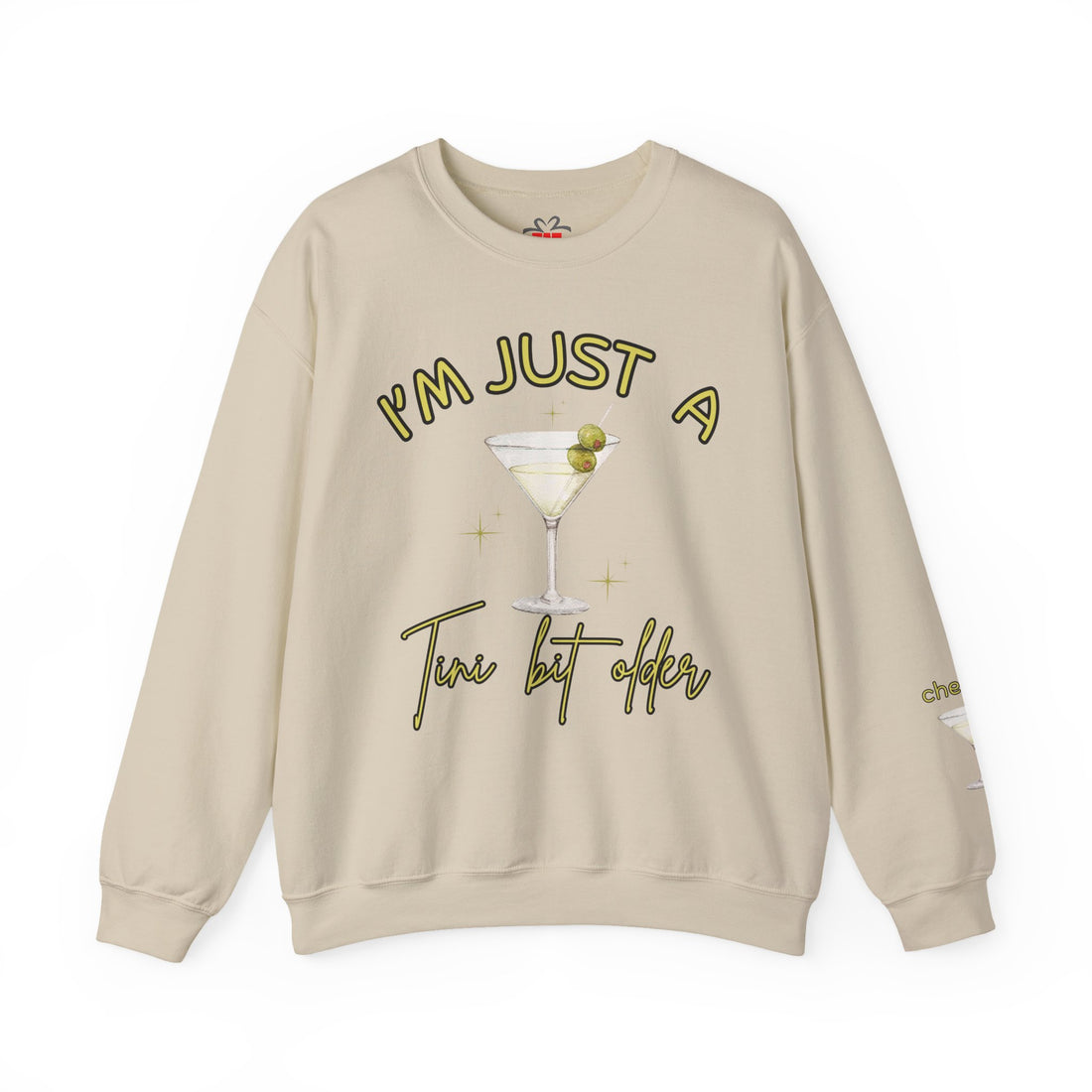 Happy Birthday To Our Martini Lovers!! | “I’m Just a Tini Bit Older| Martini Graphic Crewneck  Sweatshirt