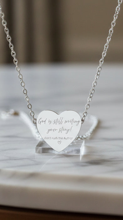 Engraved Heart Necklace —God is still writing your story! don't rush the Author