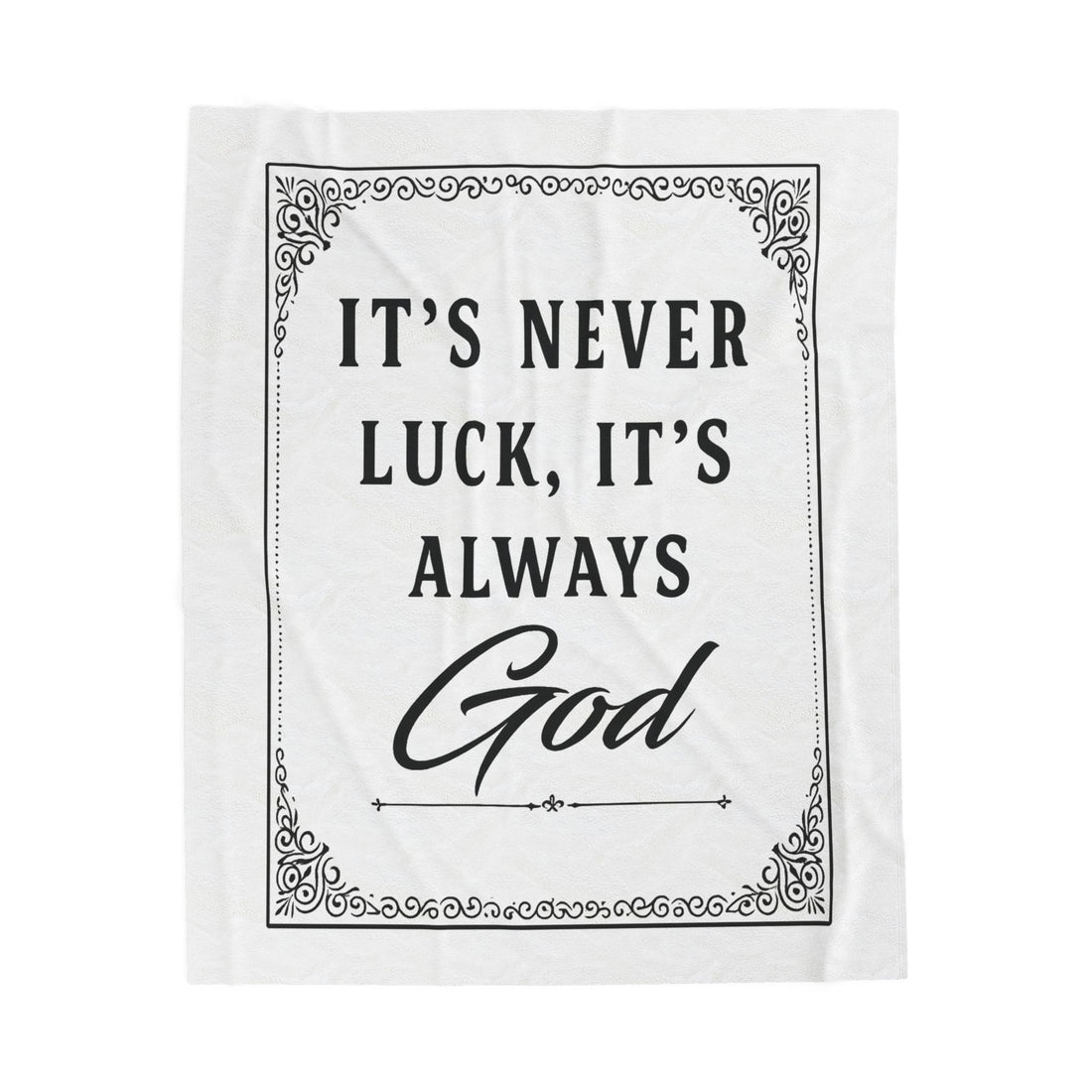 Religious Plush Blanket — "It's Never Luck, It's Always God" Velveteen Throw