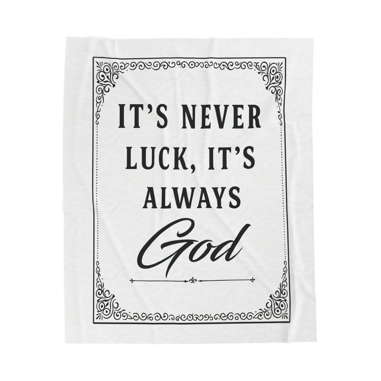 Religious Plush Blanket — "It's Never Luck, It's Always God" Velveteen Throw