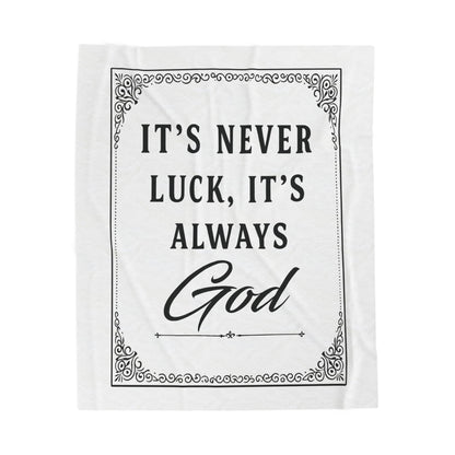 Religious Plush Blanket — "It's Never Luck, It's Always God" Velveteen Throw