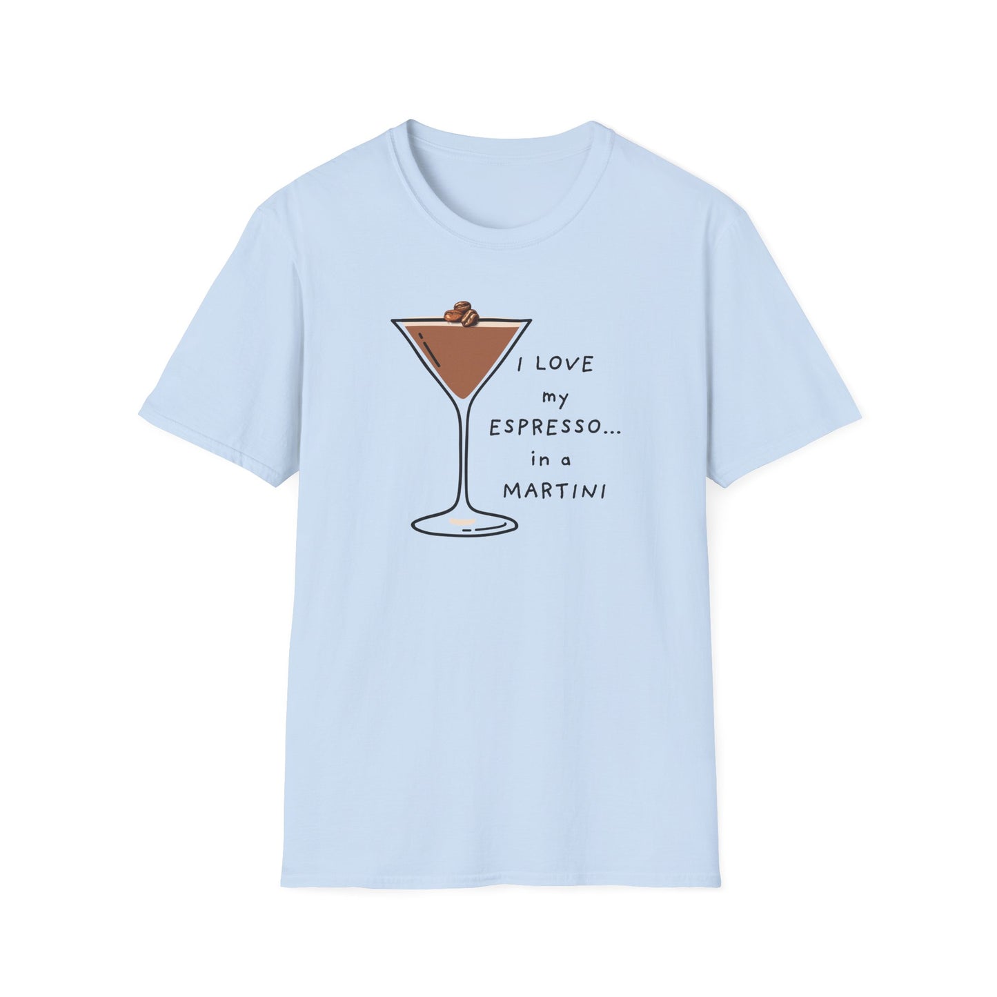 I Love My Espresso in a Martini Unisex Softstyle T-Shirt