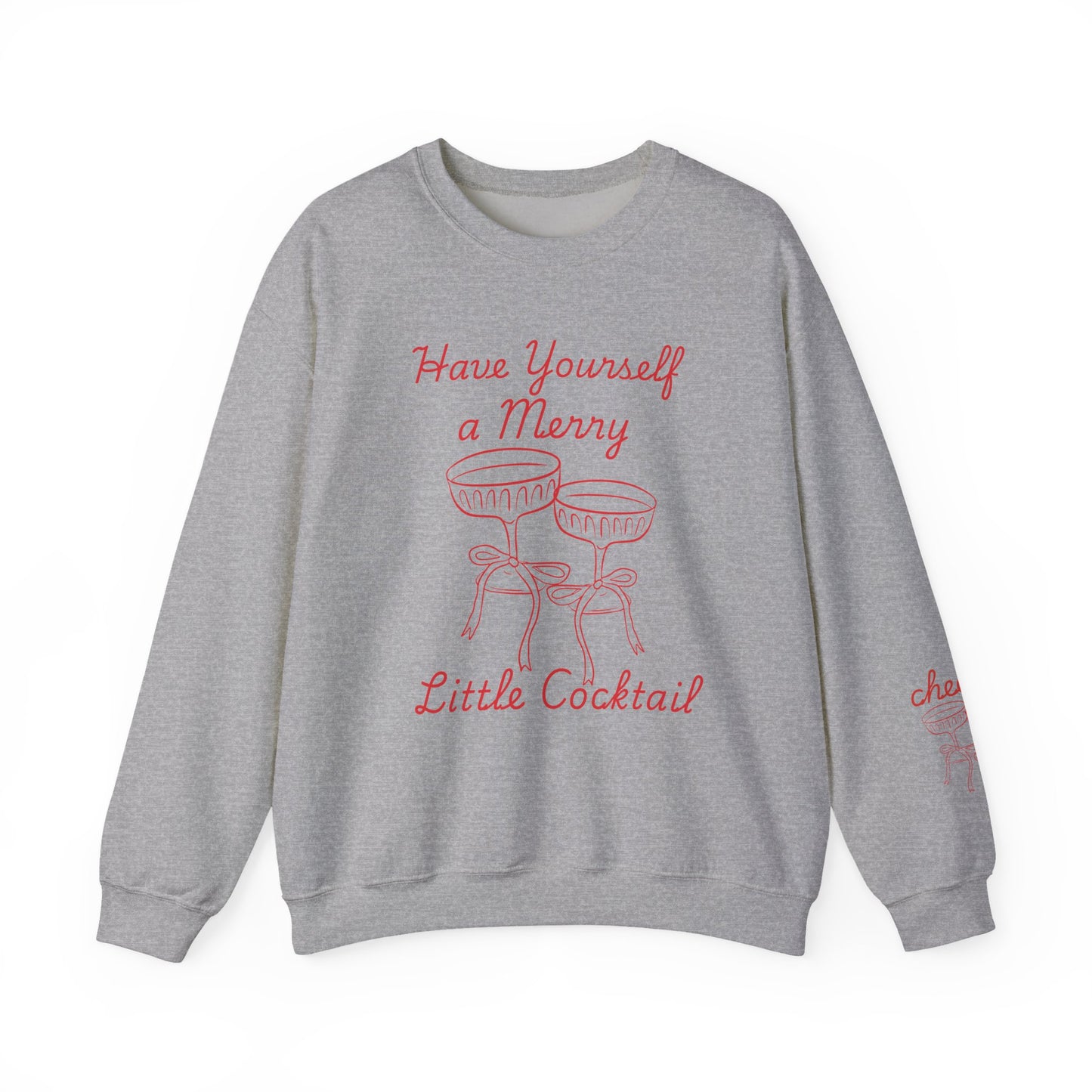 Have Yourself A Merry Little Christmas Cocktail/Crewneck Sweatshirt