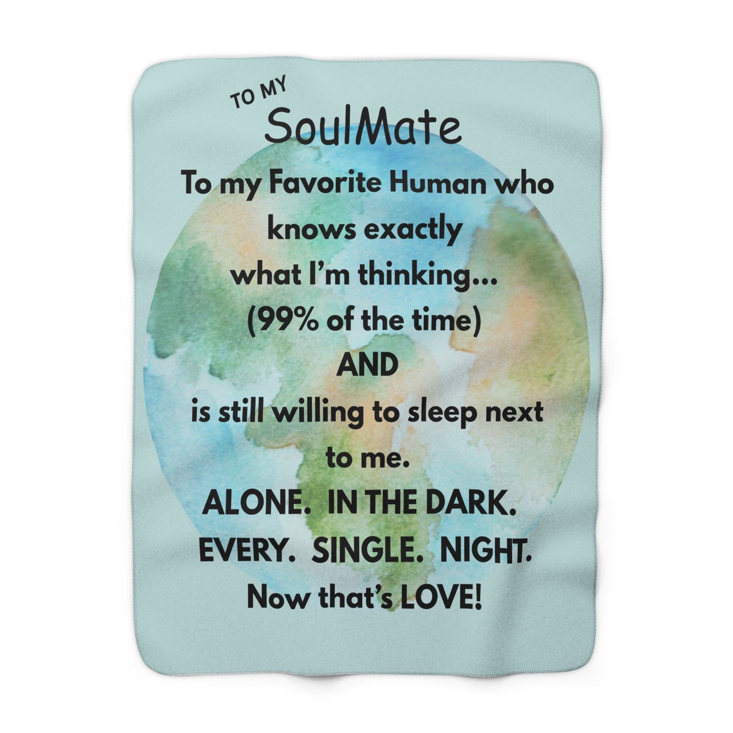 Soulmate Sherpa Blanket — Funny Romantic Quote "To My SoulMate... Now That's Love"