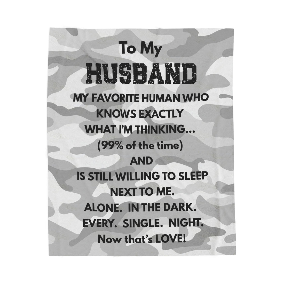 Husband Love Quote Velveteen Blanket — Funny Camouflage ‘To My Husband’ Gift
