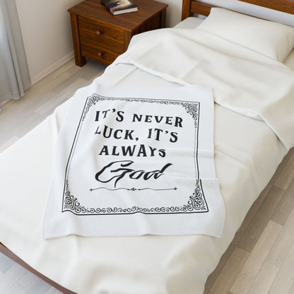 Religious Plush Blanket — "It's Never Luck, It's Always God" Velveteen Throw