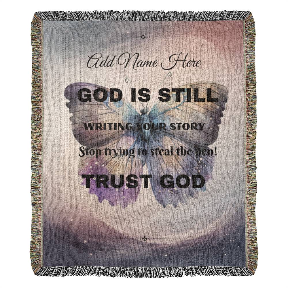 50x60" Heirloom Woven Blanket/God Is Still Writing Your Story!