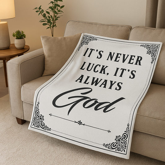 Religious Plush Blanket — "It's Never Luck, It's Always God" Velveteen Throw