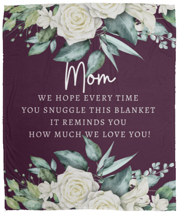 MOM BLANKET W/ FLOWERS FROM ALL OF US|3 SIZES