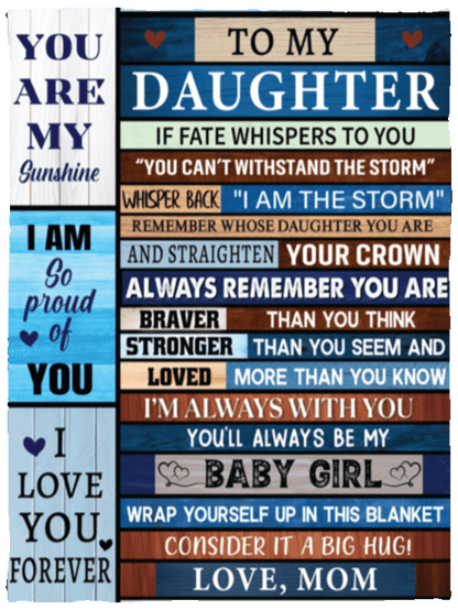 To My Daughter, Love Mom/If Fate Whispers To You/Plush Fleece |3 SIZES