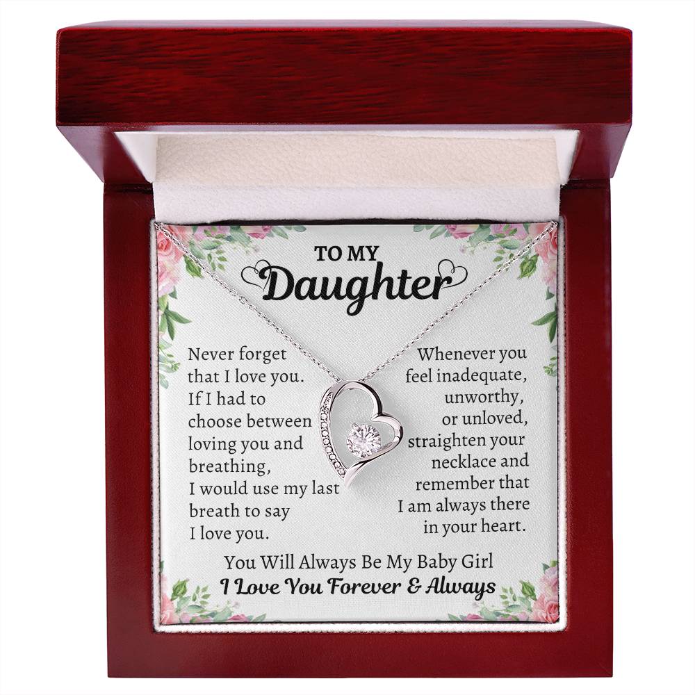 To My Daughter/You Will Always Be My Baby Girl/Forever Love Necklace