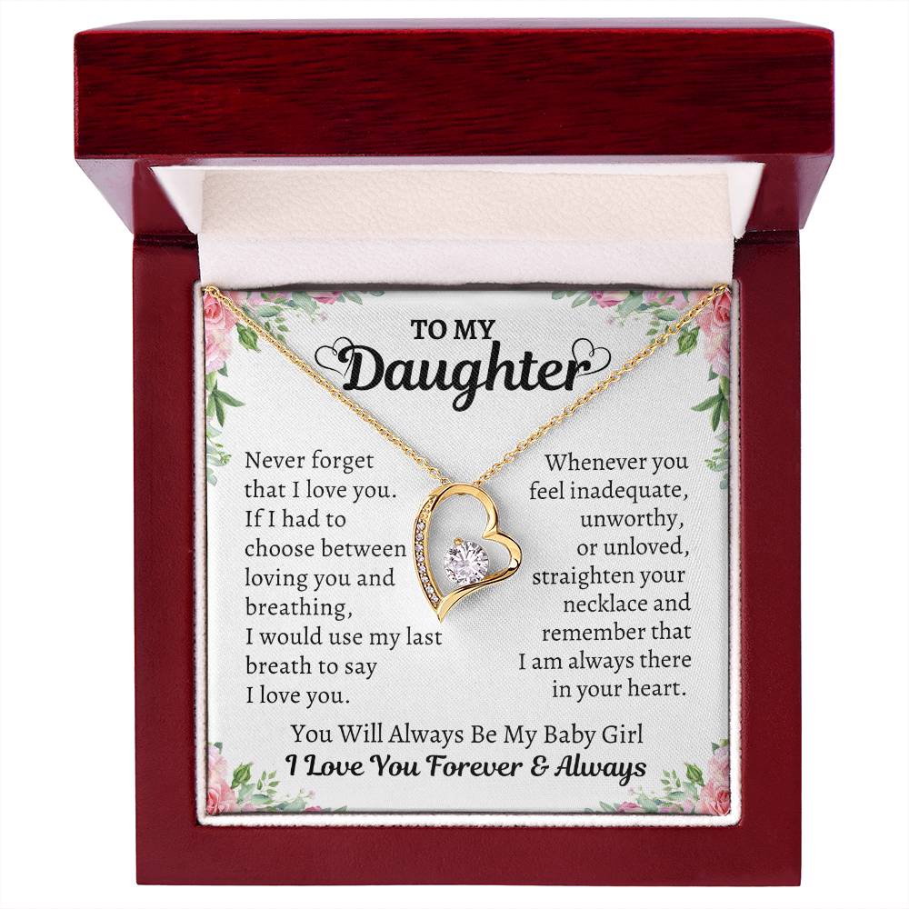 To My Daughter/You Will Always Be My Baby Girl/Forever Love Necklace