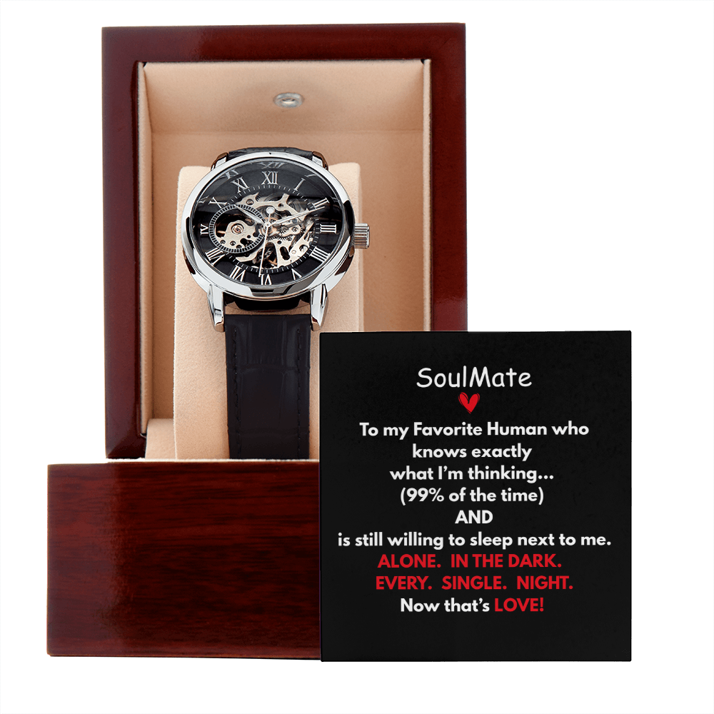 Doesn't Your Favorite Human Deserve This Classic Timepiece.  Soulmates Forever!  Classy with A Funny Twist.  Message Card and Gift Box Included!