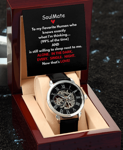 Doesn't Your Favorite Human Deserve This Classic Timepiece.  Soulmates Forever!  Classy with A Funny Twist.  Message Card and Gift Box Included!