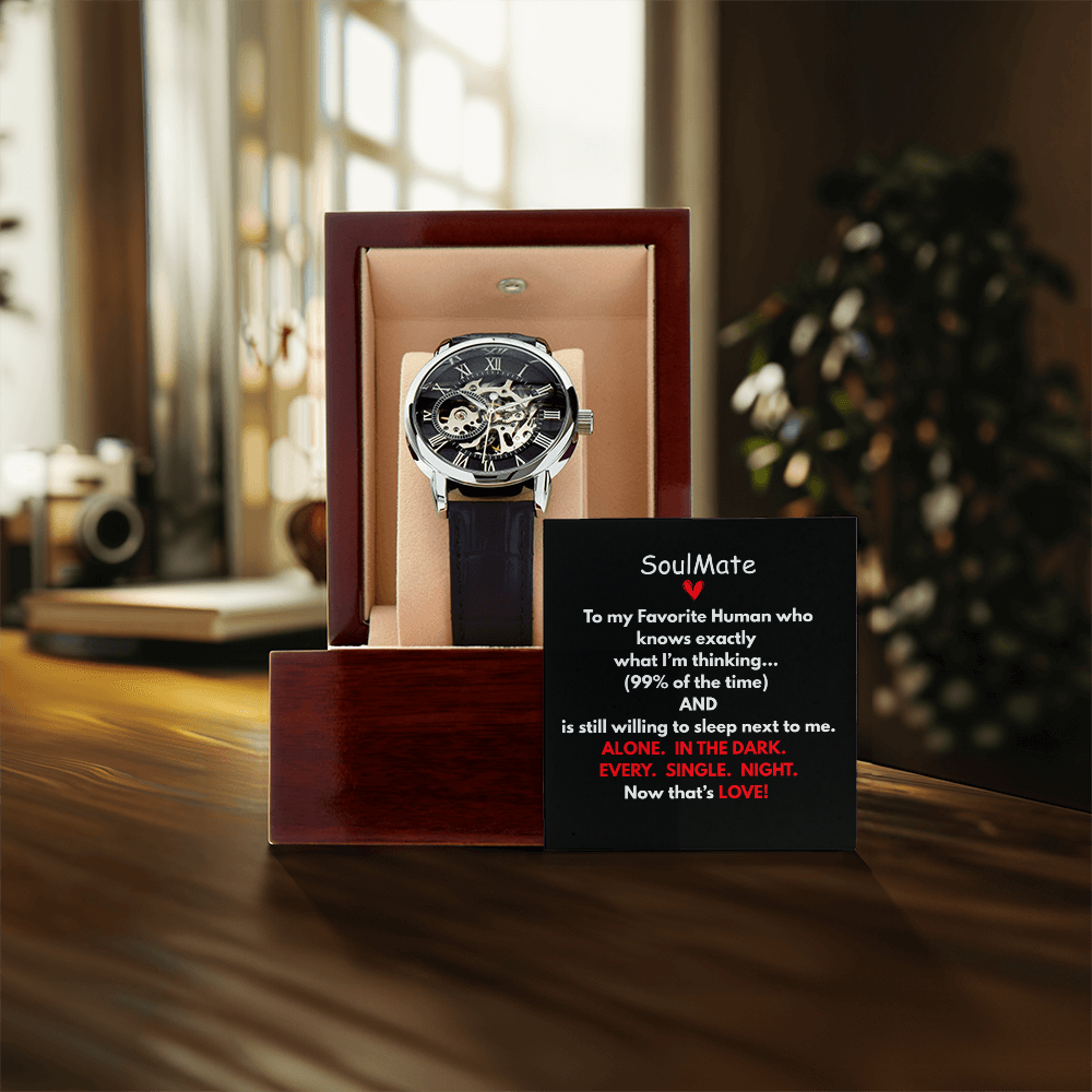 Doesn't Your Favorite Human Deserve This Classic Timepiece.  Soulmates Forever!  Classy with A Funny Twist.  Message Card and Gift Box Included!