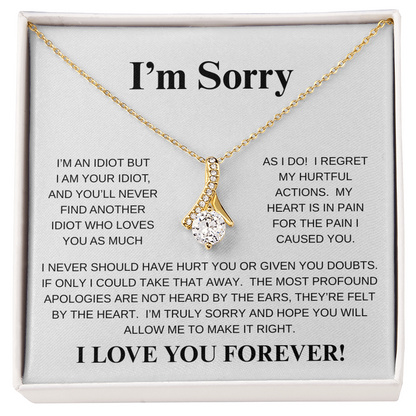 I'M SORRY...I LOVE YOU FOREVER!*ALLURING BEAUTY* NECKLACE