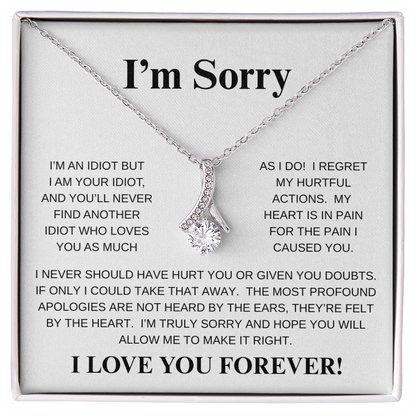 I'M SORRY...I LOVE YOU FOREVER!*ALLURING BEAUTY* NECKLACE