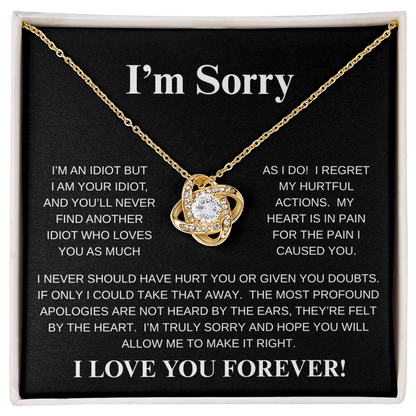 I'M SORRY....I LOVE YOU FOREVER!*LOVE KNOT* NECKLACE