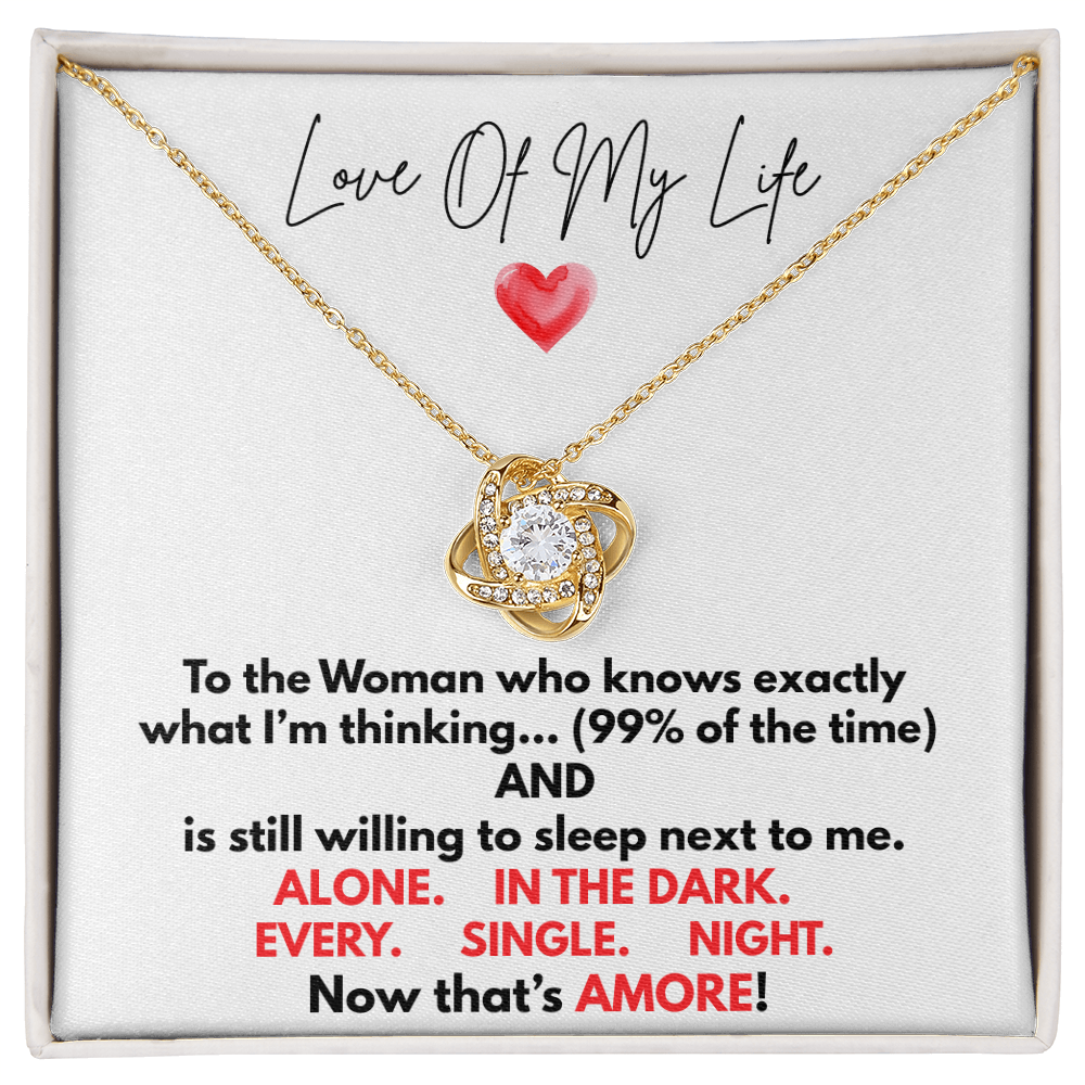 Love of My Life!  Now That's Amore!  Get Her to LOL When She Reads This Message Card!!