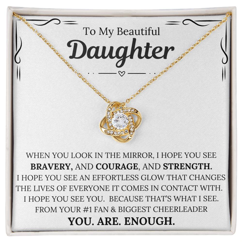 To My Beautiful Daughter, YOU.ARE.ENOUGH/Love Knot Necklace/Gold or White Gold