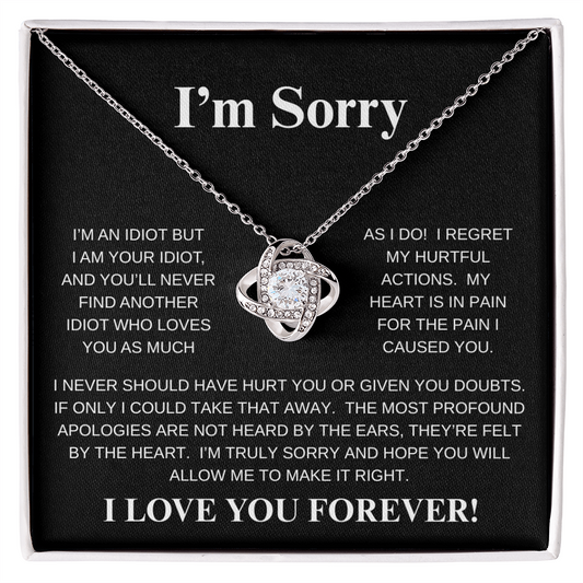 I'M SORRY....I LOVE YOU FOREVER!*LOVE KNOT* NECKLACE