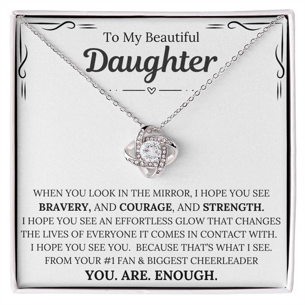 To My Beautiful Daughter, YOU.ARE.ENOUGH/Love Knot Necklace/Gold or White Gold