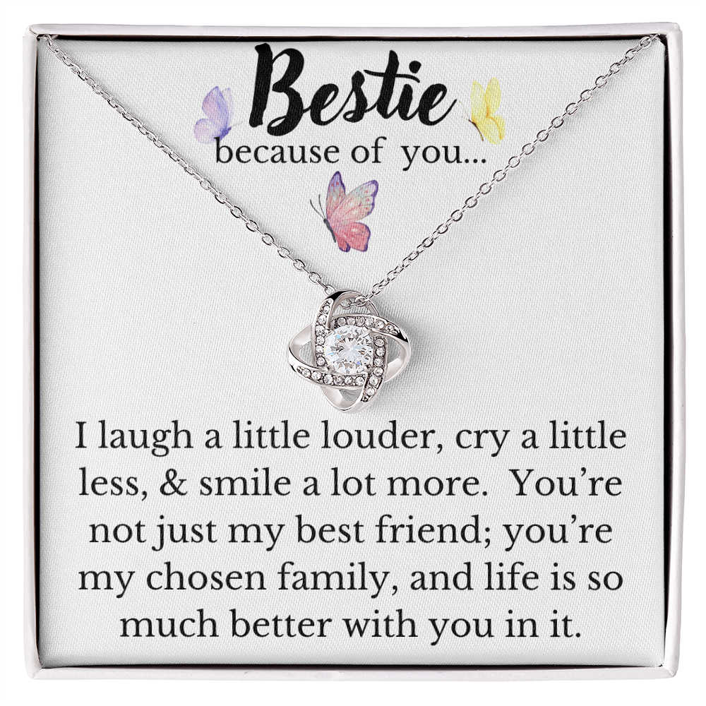 Bestie, because of you.../Love Knot Necklace