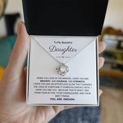 To My Beautiful Daughter/You Are Enough/Love Knot Necklace