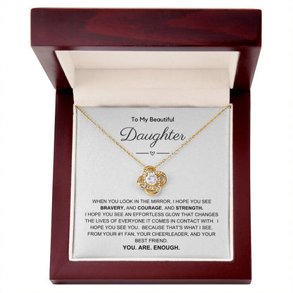 To My Beautiful Daughter/You Are Enough/Love Knot Necklace