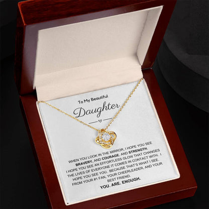 To My Beautiful Daughter/You Are Enough/Love Knot Necklace