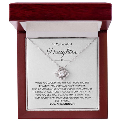 To My Beautiful Daughter/You Are Enough/Love Knot Necklace